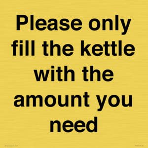 Please only fill the kettle with the amount you need